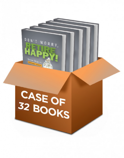 Case of 32 - Don't Worry, Retire Happy! 7 Steps To Retirement Security Hardcover Books